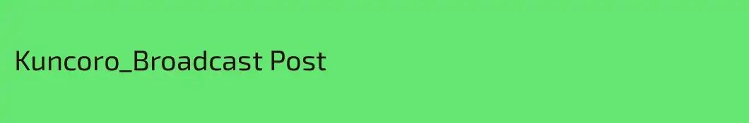 Kuncoro_Broadcast Post